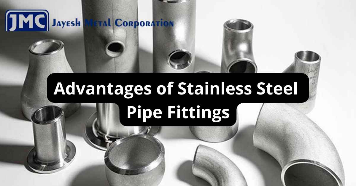 Advantages of Stainless Steel Pipe Fittings