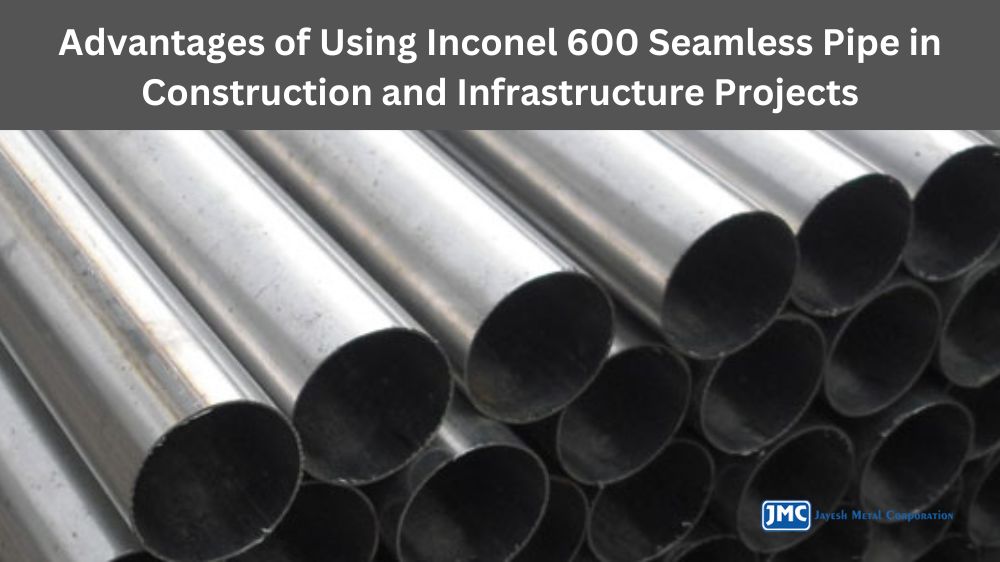 Inconel 600 Seamless Pipe