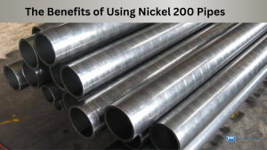 The Benefits of Using Nickel 200 Pipes