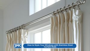 How to Style Your Windows with Stainless Steel Curtain Rods